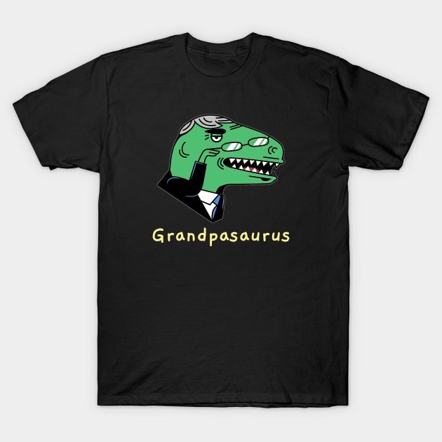 grandpasaurus T-Shirt by crackstudiodsgn